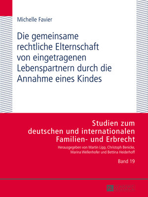cover image of Die gemeinsame rechtliche Elternschaft von eingetragenen Lebenspartnern durch die Annahme eines Kindes